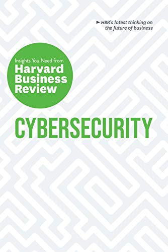 Cybersecurity The Insights You Need from Harvard Business Review [Paperback]