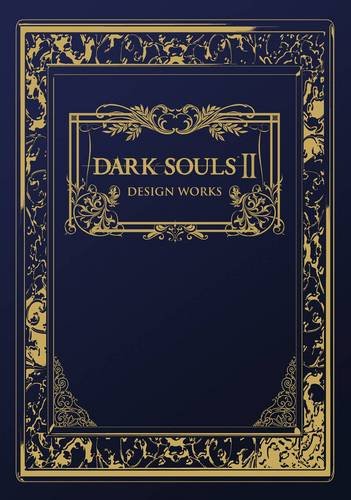 Dark Souls Ii Design Works [Hardcover]