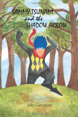 Sammy Tsunami and the Shadow Arrow [Paperback]