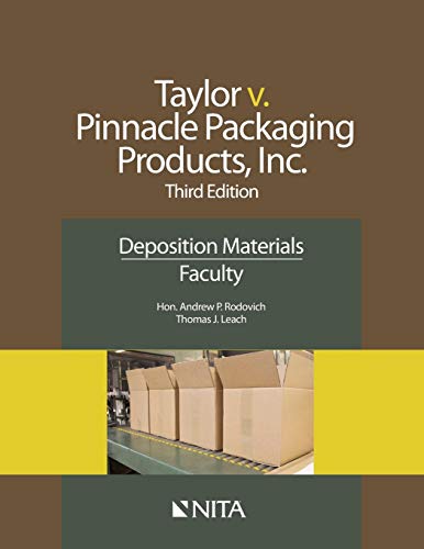 Taylor V. Pinnacle Packaging Products, Inc  Deposition Materials, Faculty [Paperback]