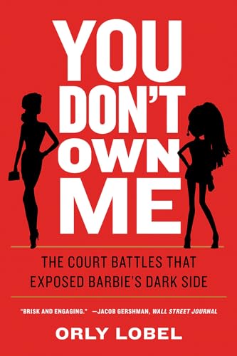You Don't Own Me The Court Battles That Exposed Barbie's Dark Side [Paperback]