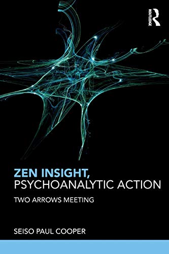 Zen Insight, Psychoanalytic Action Two Arrows Meeting [Paperback]