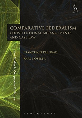 Comparative Federalism Constitutional Arrangements and Case Law [Hardcover]