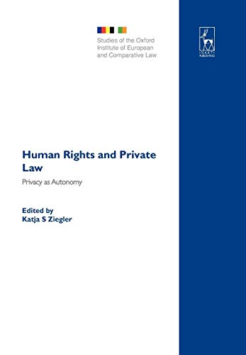 Human Rights and Private Law Privacy as Autonomy [Hardcover]