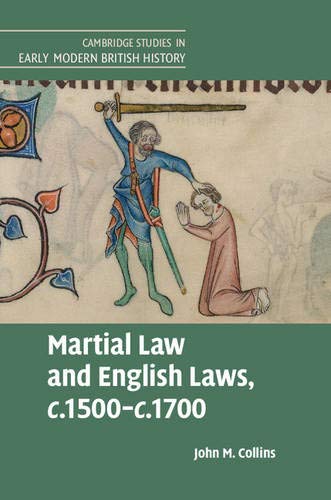 Martial Law and English Laws, c.1500c.1700 [Paperback]