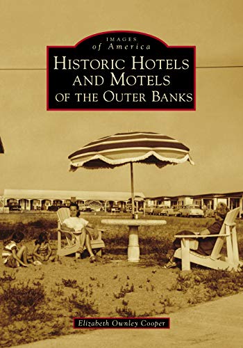 Historic Hotels and Motels of the Outer Banks [Paperback]