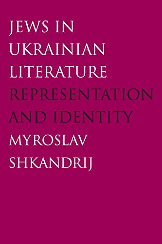 Jews in Ukrainian Literature Representation and Identity [Paperback]