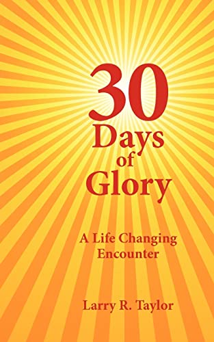 30 Days Of Glory A Life Changing Encounter [Paperback]