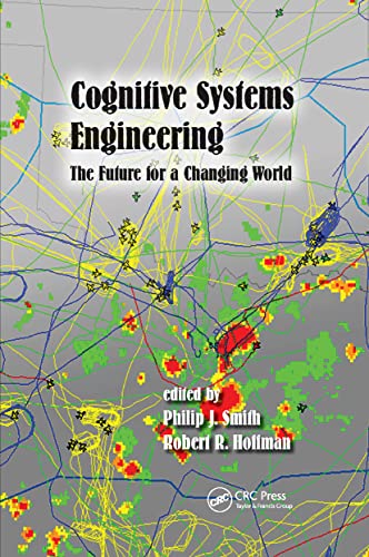 Cognitive Systems Engineering The Future for a Changing World [Paperback]