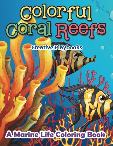 Colorful Coral Reefs A Marine Life Coloring Book [Paperback]