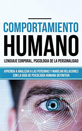 Comportamiento Humano, Lenguaje Corporal, Psicologa de la Personalidad [Hardcover]