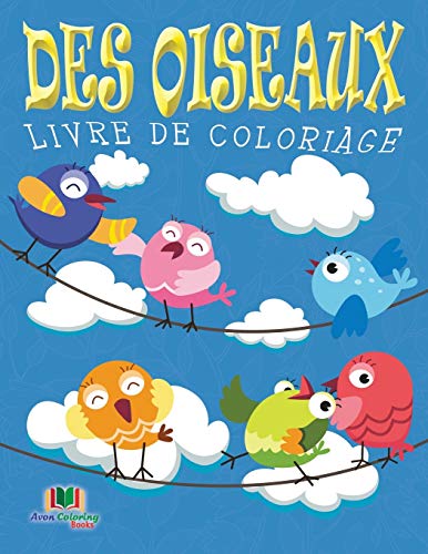 Des Oiseaux Livre De Coloriage [Paperback]