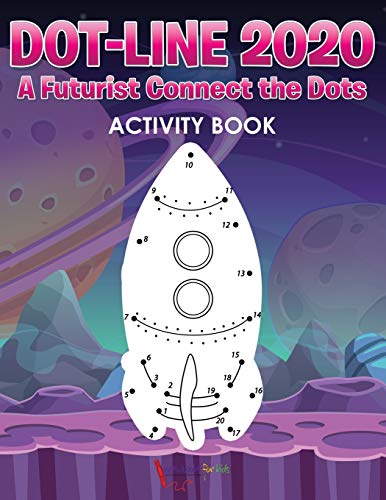 Dot-Line 2020  A Futurist Connect the Dots Activity Book [Paperback]