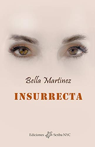 Insurrecta  Crnicas Esquizofrnicas de una Vida Indmita [Paperback]