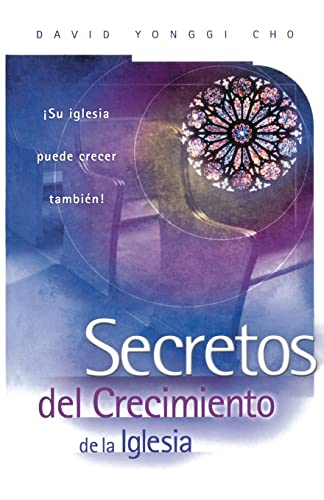 Secretos del crecimiento de la Iglesia [Paperback]