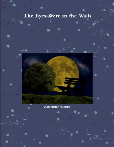 The Eyes Were In The Walls [Paperback]