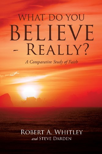 What Do You Believe - Really [Paperback]