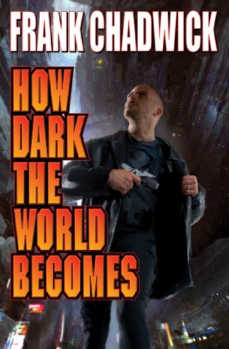 How Dark the World Becomes [Paperback]