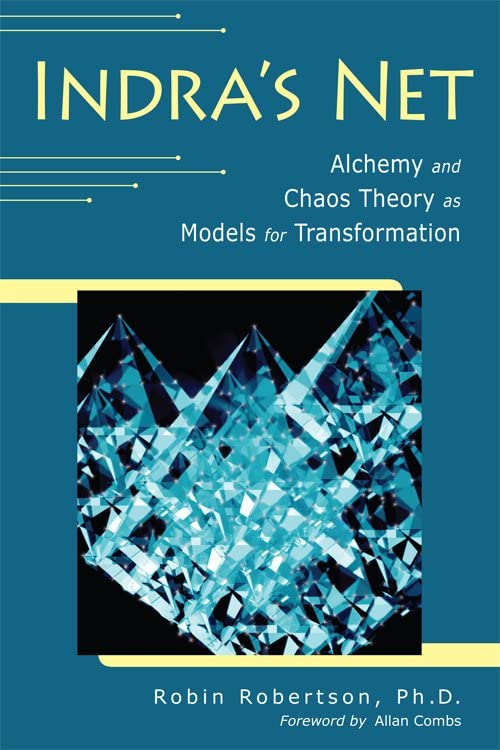 Indra's Net Alchemy and Chaos Theory as Models for Transformation [Paperback]