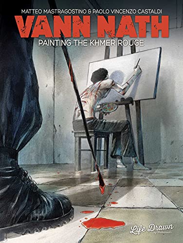 Vann Nath Painting the Khmer Rouge [Paperback]