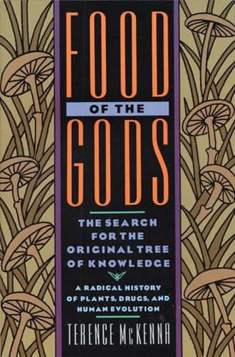 Food of the Gods The Search for the Original Tree of Knowledge A Radical Histor [Paperback]