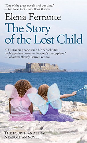 The Story Of The Lost Child (the Neapolitan Novels Maturity, Old Age Thorndike [Paperback]