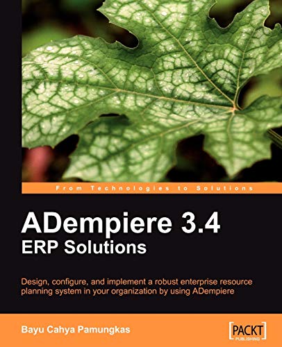 Adempiere 3. 4 Erp Solutions  Design, Configure, and Implement a Robust Enterpr [Paperback]