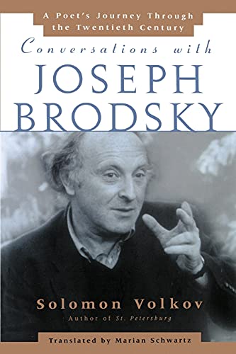 Conversations with Joseph Brodsky A Poets Journey Through The Twentieth Century [Paperback]