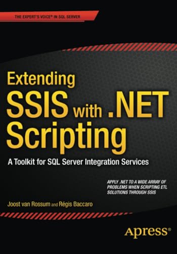 Extending SSIS with .NET Scripting A Toolkit for SQL Server Integration Service [Paperback]