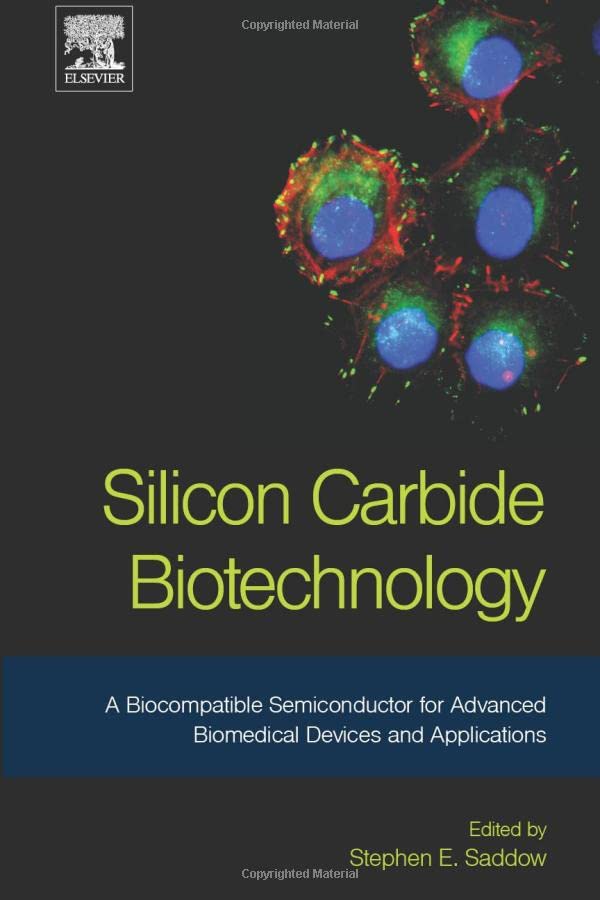 Silicon Carbide Biotechnology A Biocompatible Semiconductor for Advanced Biomed [Paperback]