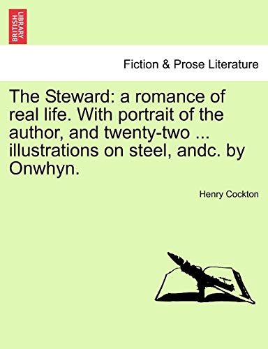 Steward  A romance of real life. with portrait of the author, and twenty-two .. [Paperback]
