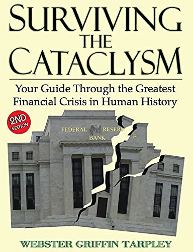 Surviving The Cataclysm Your Guide Through The Greatest Financial Crisis In Hum [Paperback]