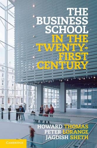 The Business School in the Twenty-First Century Emergent Challenges and New Bus [Hardcover]
