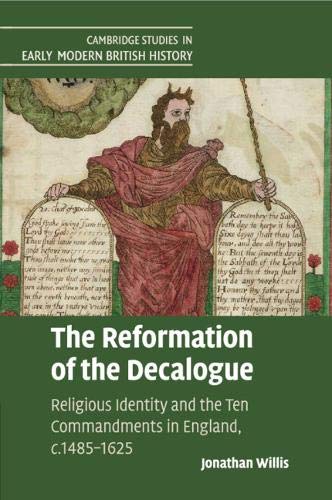 The Reformation of the Decalogue Religious Identity and the Ten Commandments in [Paperback]