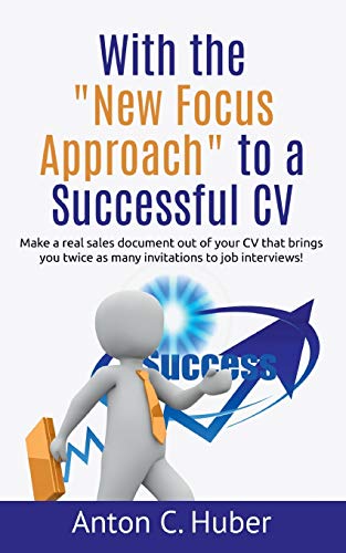 With The  New Focus Approach  To A Successful Cv