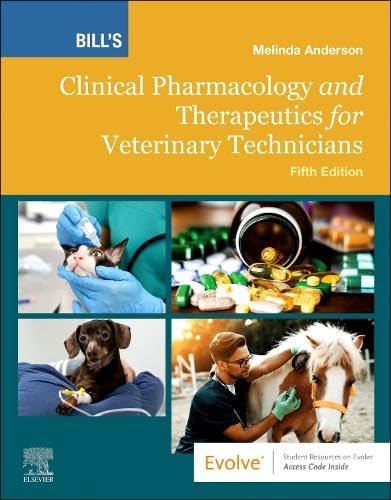 Bill's Clinical Pharmacology and Therapeutics for Veterinary Technicians [Paperback]