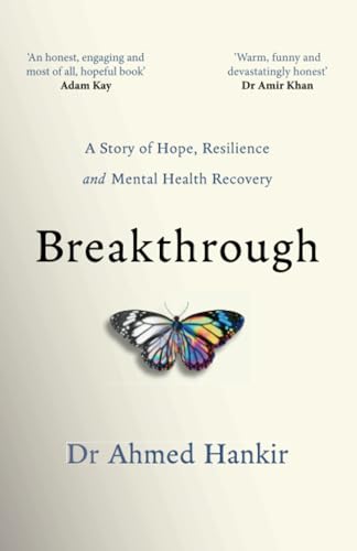 Breakthrough A Story of Hope, Resilience and Mental Health Recovery [Paperback]