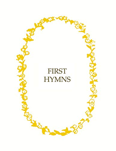 First Hymns Presentation Edition [Hardcover]