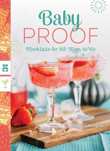 Baby Proof Mocktails for the Mom-to-Be [Paperback]