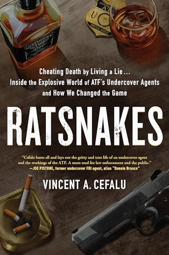 RatSnakes Cheating Death by Living A Lie Inside the Explosive World of ATF's U [Hardcover]