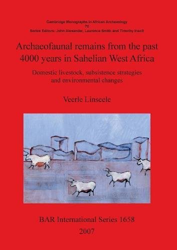 Archaeofaunal Remains from the Past 4000 Years in Sahelian West Africa [Paperback]