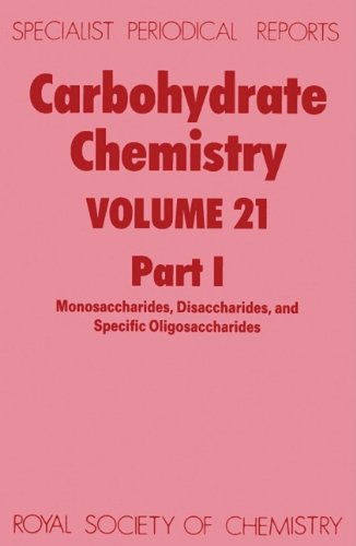 Carbohydrate Chemistry Volume 21 [Hardcover]