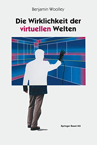 Die Wirklichkeit der virtuellen Welten Aus dem Englischen von Gabriele Herbst [Paperback]