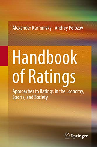Handbook of Ratings Approaches to Ratings in the Economy, Sports, and Society [Hardcover]