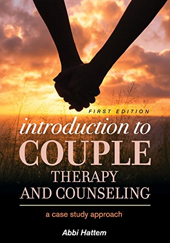 Introduction To Couple Therapy And Counseling A Case Study Approach [Paperback]