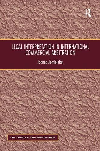 Legal Interpretation in International Commercial Arbitration [Hardcover]