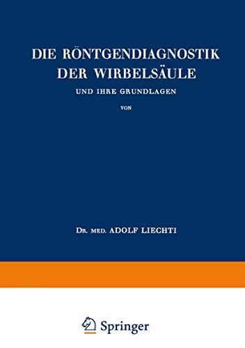 Die Rntgendiagnostik der Wirbelsule und Ihre Grundlagen [Paperback]