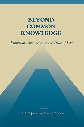 Beyond Common Knowledge Empirical Approaches to the Rule of Law [Paperback]