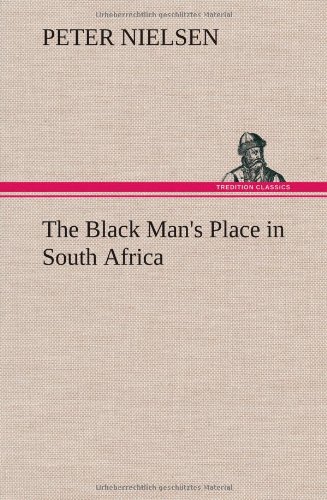Black Man's Place in South Afric [Hardcover]