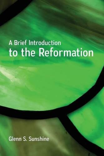 A Brief Introduction To The Reformation [Paperback]
